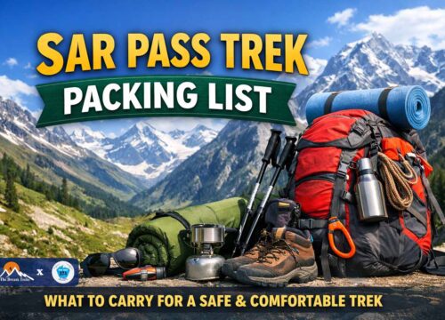 Sar Pass Trek Packing List – What to Carry for a Safe & Comfortable Trek