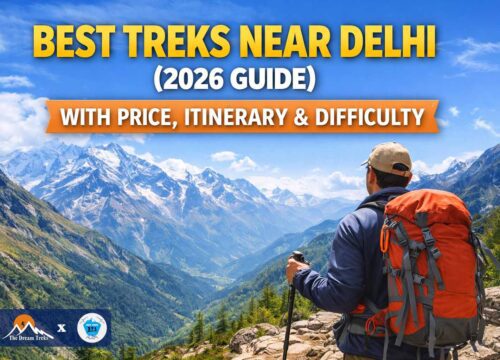 Best Treks Near Delhi (2026 Guide with Price, Itinerary & Difficulty)
