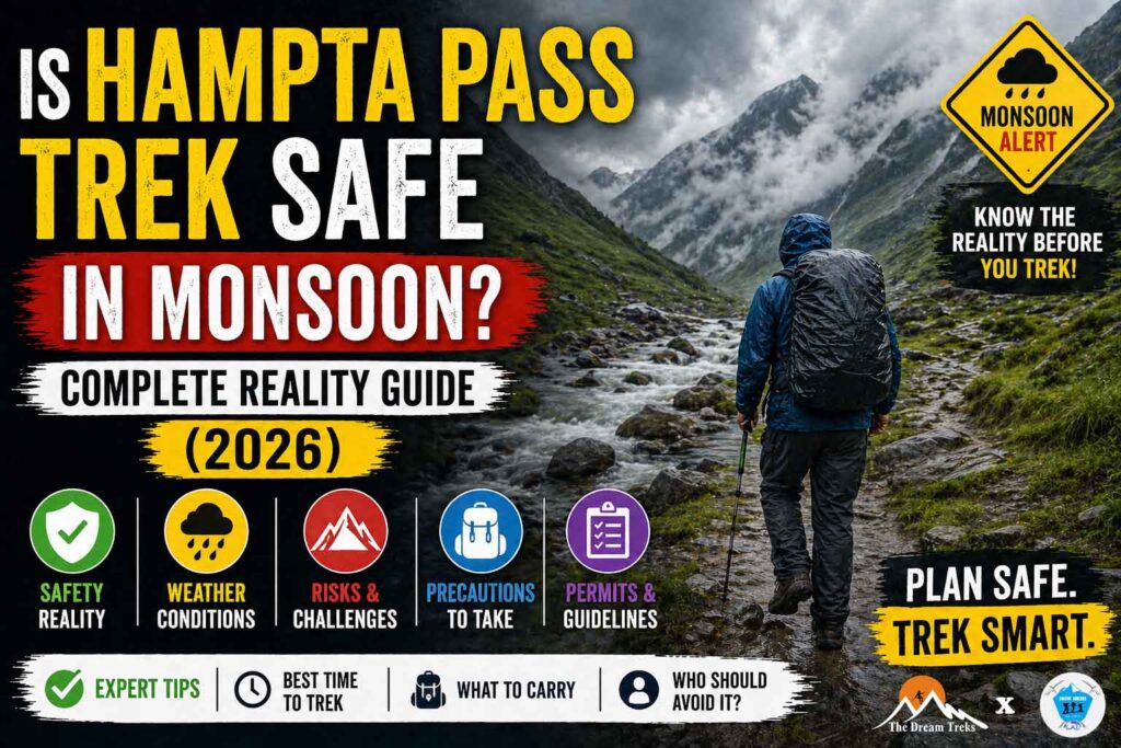 Is Hampta Pass Trek Safe in Monsoon? Complete Reality Guide (2026)