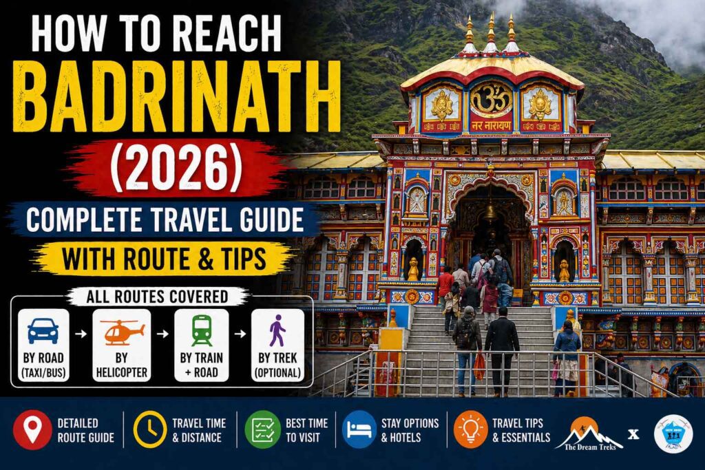 How to Reach Badrinath (2026) – Complete Travel Guide with Route & Tips