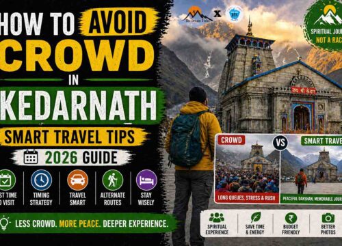 How to Avoid Crowd in Kedarnath (Smart Travel Tips)