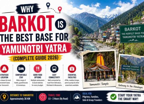Why Barkot is the Best Base for Yamunotri Yatra (Complete Guide 2026)