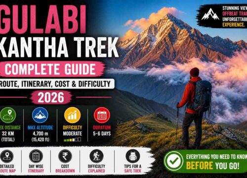 Gulabi Kantha Trek Complete Guide (Route, Itinerary, Cost & Difficulty) – 2026