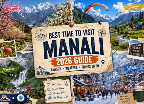 Best Time to Visit Manali (2026 Guide) – Season, Weather & Things to Do