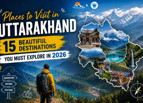 Place to Visit in Uttarakhand: 15 Beautiful Destinations You Must Explore in 2026