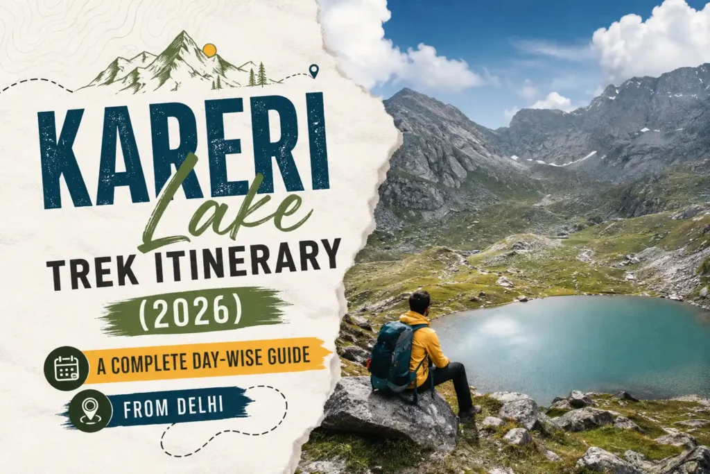 Kareri Lake Trek Itinerary (2026): A Complete Day-wise Guide from Delhi