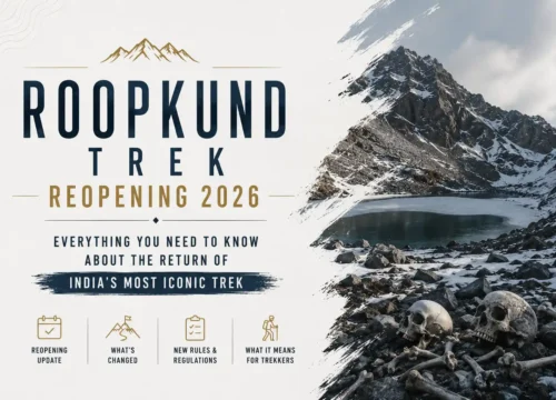Roopkund Trek Reopening 2026: Everything You Need to Know About the Return of India’s Most Iconic Trek