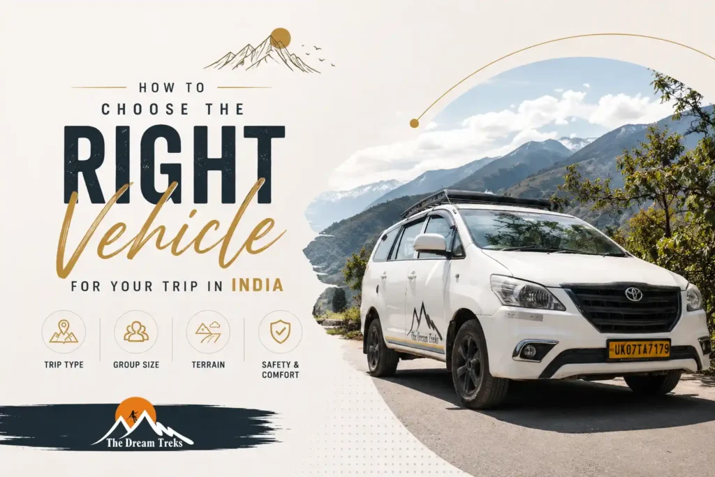 How to Choose the Right Vehicle for Your Trip in India