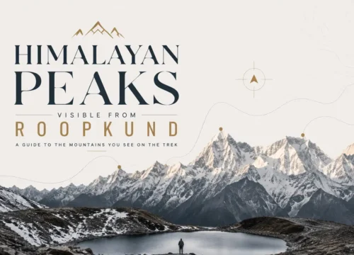 Himalayan Peaks Visible from Roopkund: A Guide to the Mountains You See on the Trek