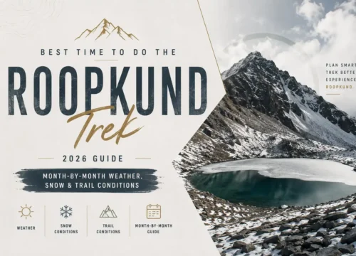 Best Time to Do the Roopkund Trek (2026 Guide): Month-by-Month Weather, Snow & Trail Conditions