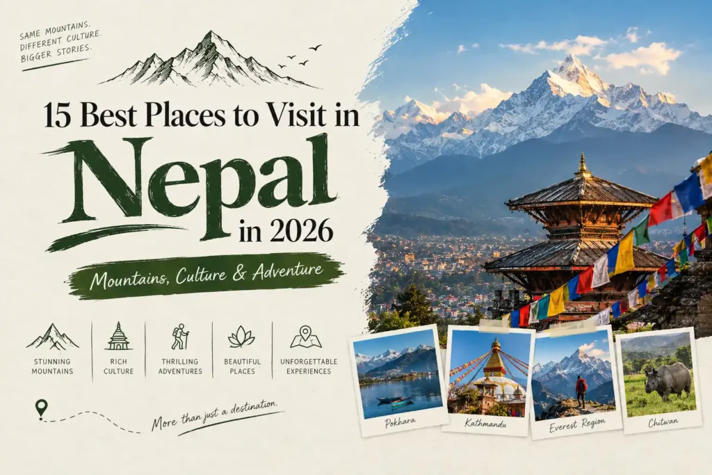 15 Best Places to Visit in Nepal in 2026: Mountains, Culture & Adventure